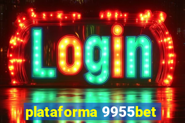 plataforma 9955bet